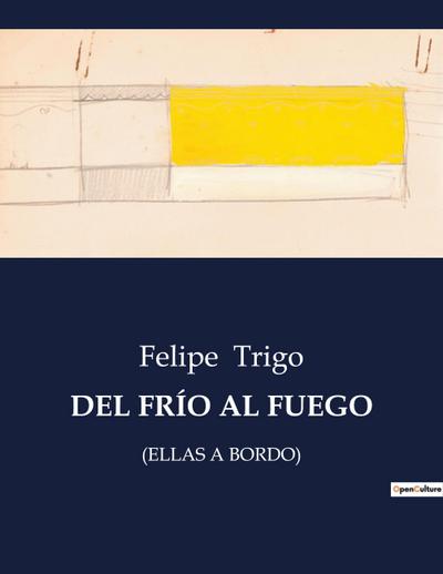 DEL FRÍO AL FUEGO