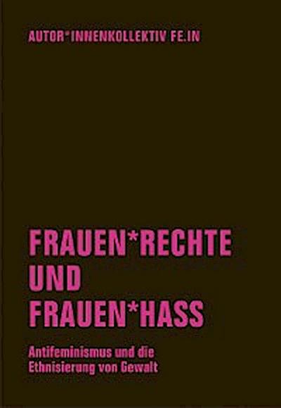 Frauen*rechte und Frauen*hass