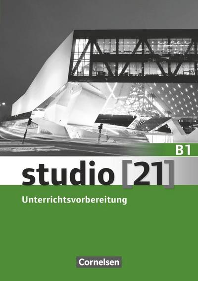 studio [21] Grundstufe B1: Gesamtband. Unterrichtsvorbereitung (Print)