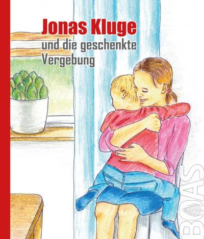 Jonas Kluge und die geschenkte Vergebung