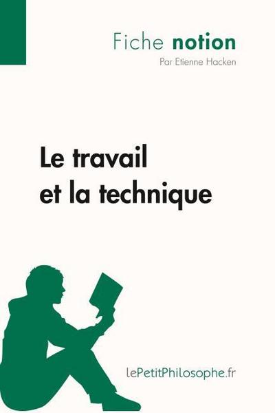 Le travail et la technique (Fiche notion)