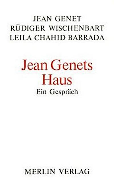 Jean Genets Haus
