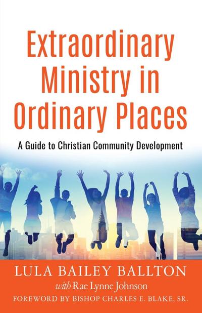 Extraordinary Ministry in Ordinary Places