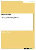 The Gold Lending Market