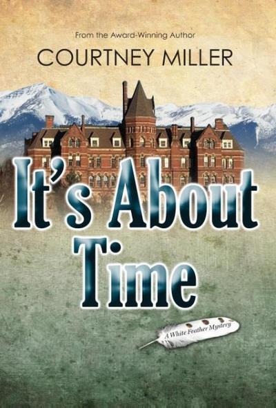 It's About Time - Courtney Miller