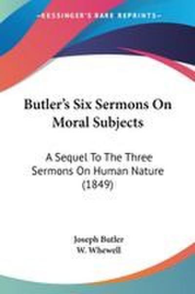 Butler’s Six Sermons On Moral Subjects