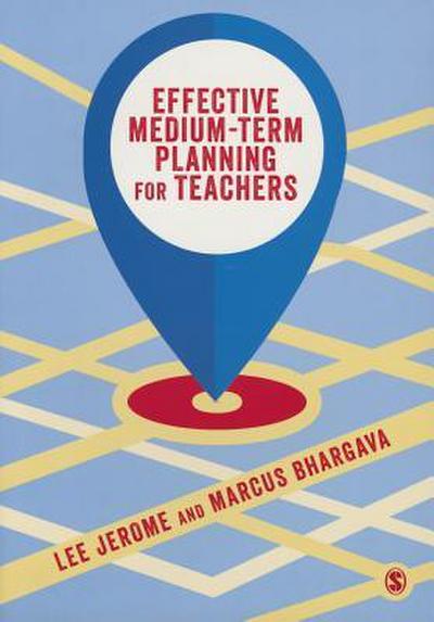 Effective Medium-term Planning for Teachers