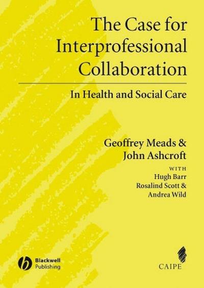 The Case for Interprofessional Collaboration