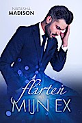 Flirten met mijn ex (Flirten met serie, #2.5)