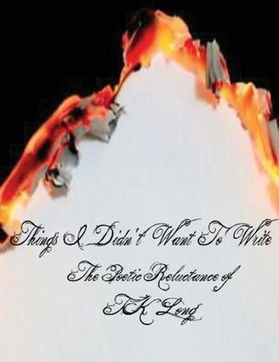 Things I Didn’t Want To Write