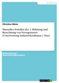 Manuelles Erstellen der 3. Mahnung und Berechnung von Verzugszinsen (Unterweisung Industriekaufmann / -frau)