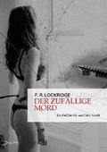 DER ZUFÄLLIGE MORD - EIN FALL FÜR MR. UND MRS. NORTH von F. R. Lockridge | Ebook