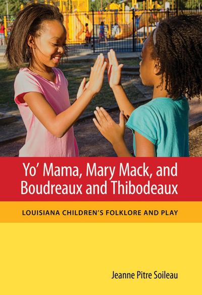 Yo’ Mama, Mary Mack, and Boudreaux and Thibodeaux
