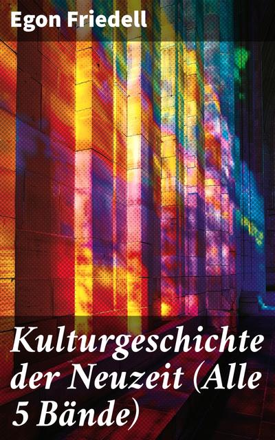 Kulturgeschichte der Neuzeit (Alle 5 Bände)