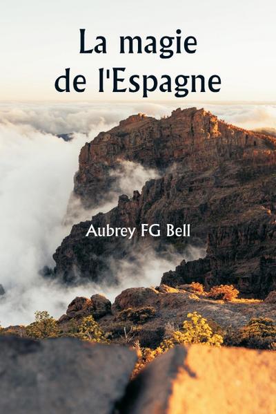 La magie de l’Espagne