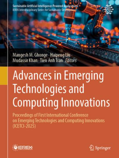 Advances in Emerging Technologies and Computing Innovations