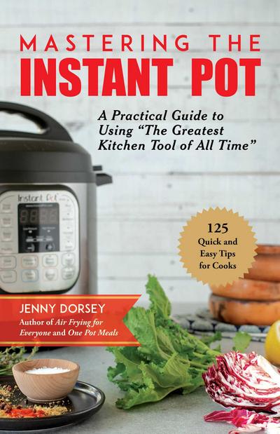 Mastering the Instant Pot