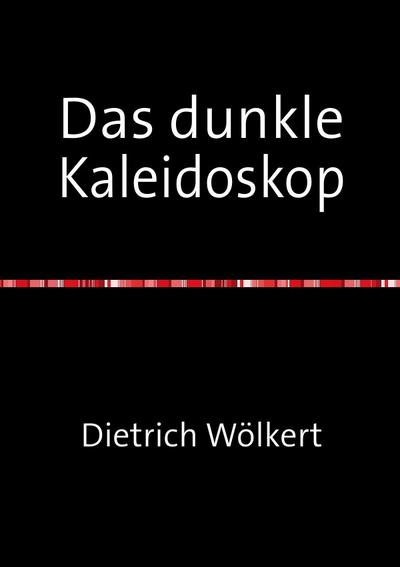 Das dunkle Kaleidoskop