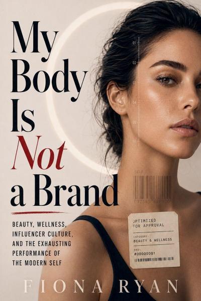 My Body Is Not a Brand