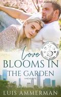 Love Blooms in the Garden
