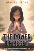 The Power of Reset : Inspirational Quotes to Change Your Life