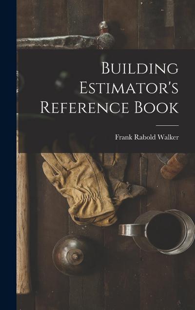 Building Estimator’s Reference Book