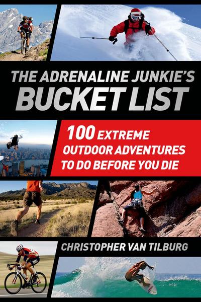 The Adrenaline Junkie’s Bucket List