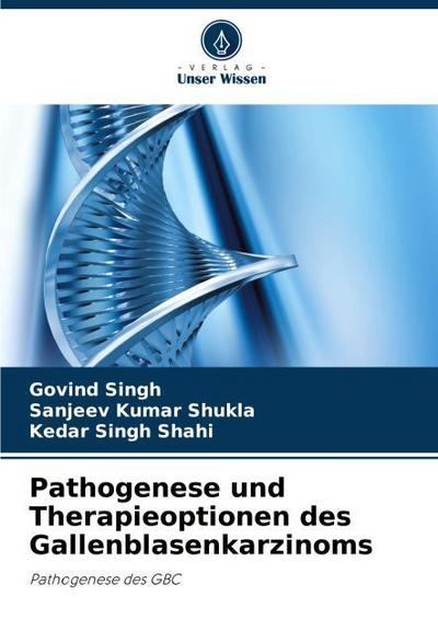 Pathogenese und Therapieoptionen des Gallenblasenkarzinoms