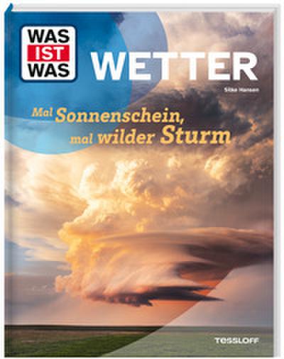 Wetter. Mal Sonnenschein, mal wilder Sturm