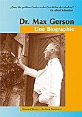 Dr.Max Gerson - Eine Biographie