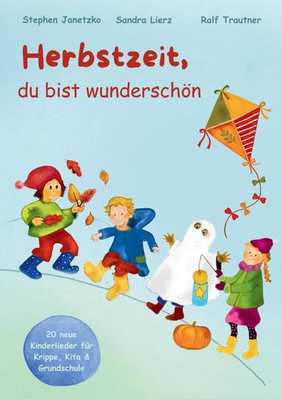Herbstzeit, du bist wunderschön