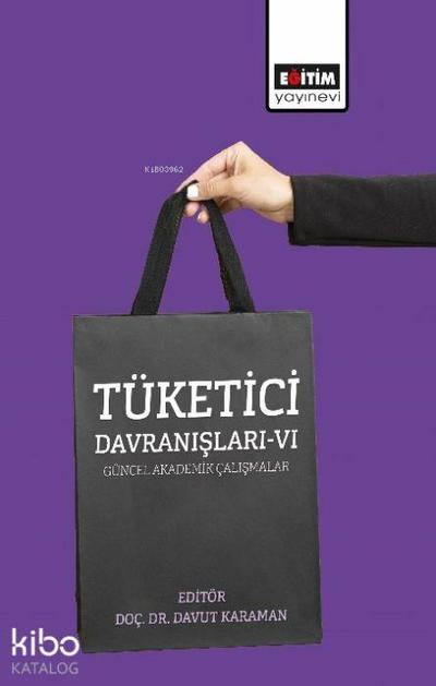 Tüketici Davranislari 6 - Güncel Akademik Calismalar