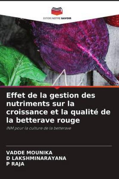Effet de la gestion des nutriments sur la croissance et la qualité de la betterave rouge