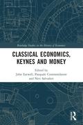 Classical Economics, Keynes and Money