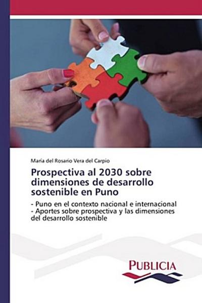 Prospectiva al 2030 sobre dimensiones de desarrollo sostenible en Puno