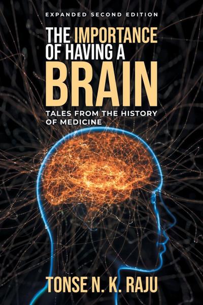The Importance of Having a Brain Tales from the History of Medicine
