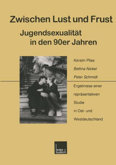 Zwischen Lust und Frust Jugendsexualität in den 90er Jahren