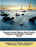 Gesammelte Werke des Grafen August von Platen, zwe