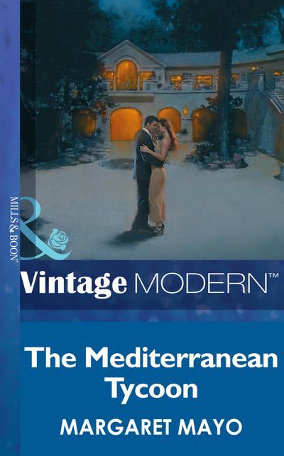 The Mediterranean Tycoon (Mills & Boon Modern)