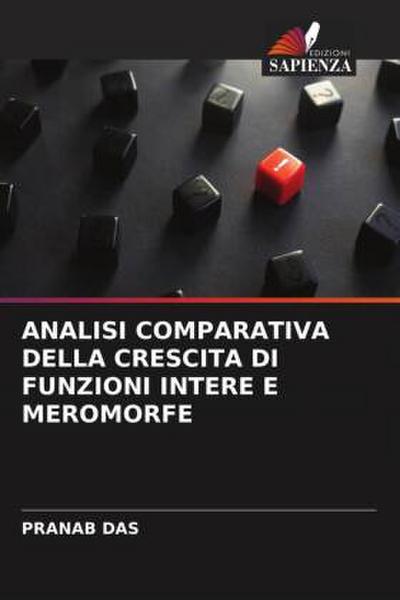 ANALISI COMPARATIVA DELLA CRESCITA DI FUNZIONI INTERE E MEROMORFE