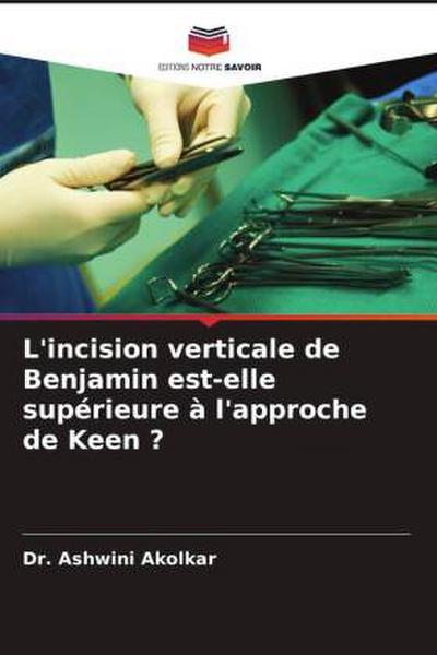 L’incision verticale de Benjamin est-elle supérieure à l’approche de Keen ?