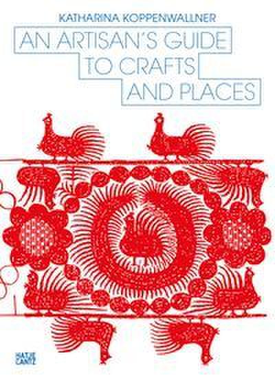An Artisan’s Guide to Crafts and Places