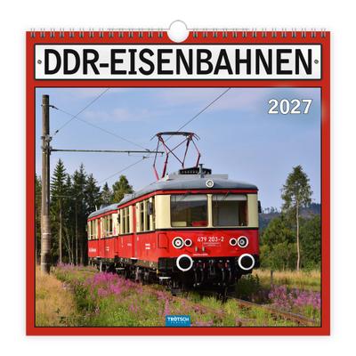 TRÖTSCH - Technikkalender DDR-Eisenbahnen 2027 