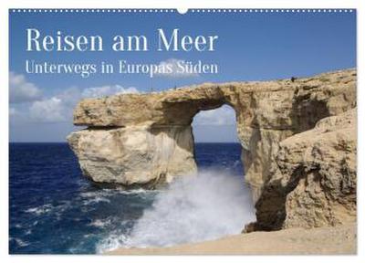 Reisen ans Meer (Wandkalender 2026 DIN A2 quer), CALVENDO Monatskalender
