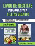 Livro De Receitas Poderosas Para Atletas Veganos