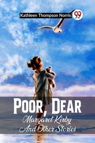 Poor, Dear Margaret Kirby And Other Stories