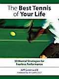 The Best Tennis of Your Life