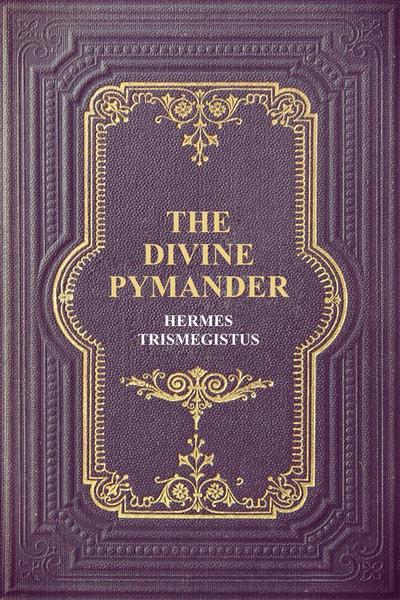 The Divine Pymander