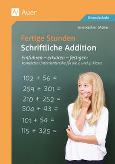 Fertige Stunden - Schriftliche Addition