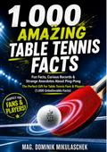 1,000 Crazy Table Tennis Facts